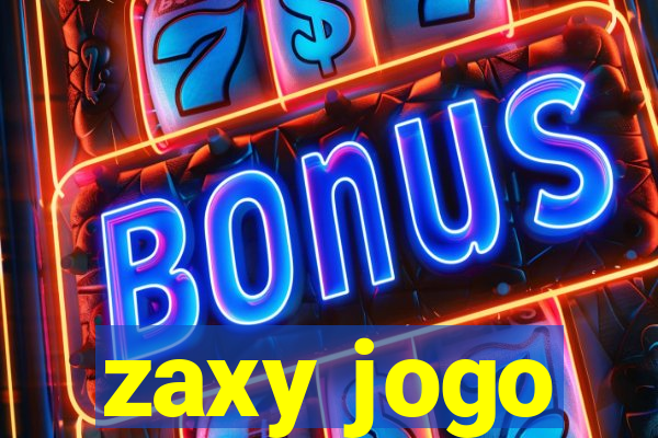 zaxy jogo